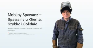 Read more about the article Mobilny spawacz w Krakowie – naprawa maszyn i produkcja konstrukcji na miejscu